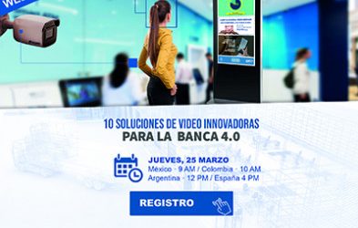 10 soluciones innovadoras de vídeo para la Banca 4.0